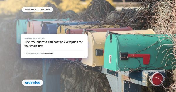 A Seamlss card over a warm, lightened photo of a row of separate letterboxes on one post. The card is headed Before you decide and reads: one free address can cost an exemption for the whole firm, with trust account payments reviewed.